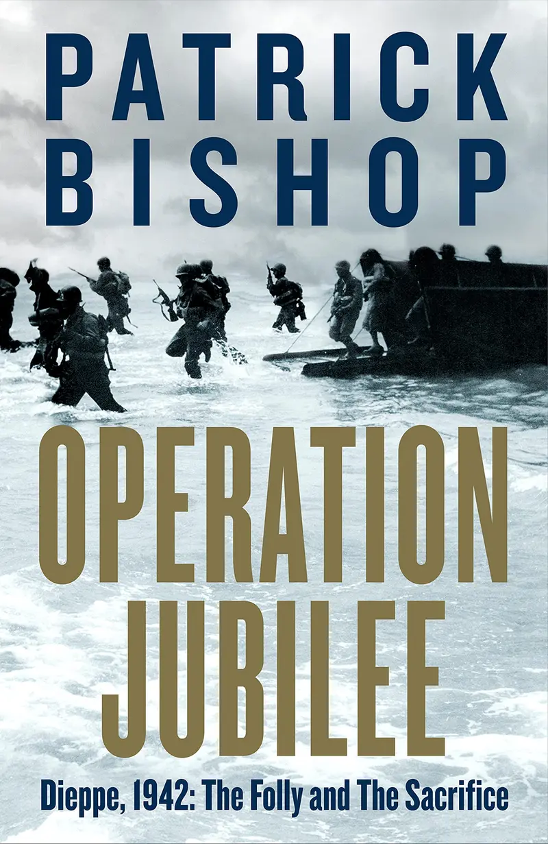 Operation Jubilee: Dieppe, 1942 – Hardcover Historical Analysis 1
