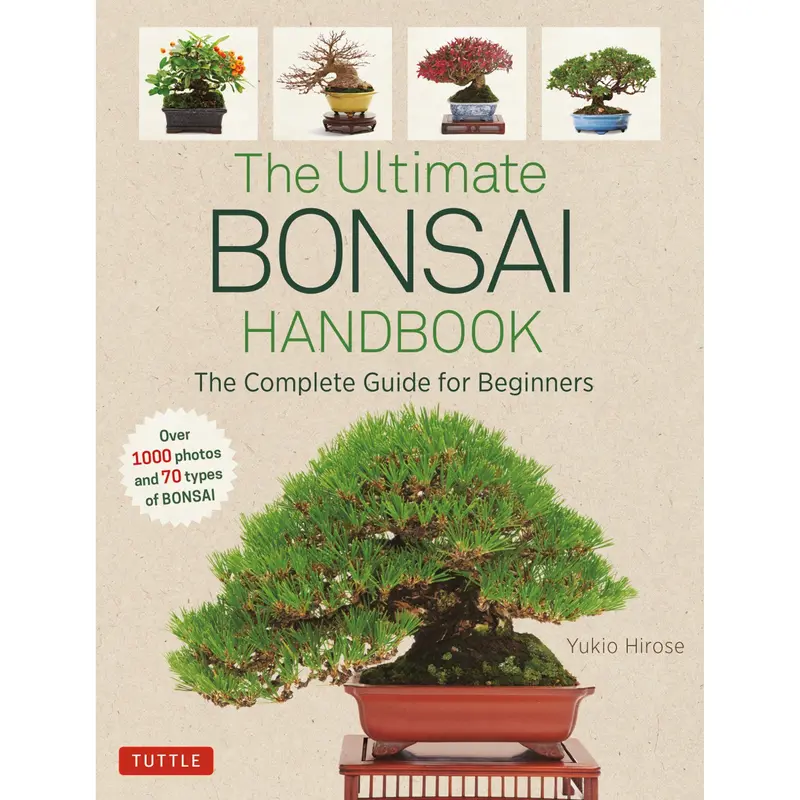 The Ultimate Bonsai Handbook – Cultivation, Pruning & Styling Techniques 1